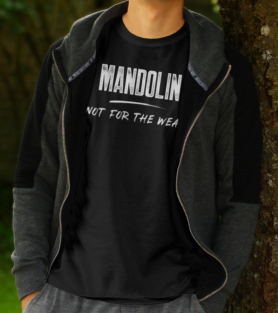 Mandolin Not For The Weak T-Shirt