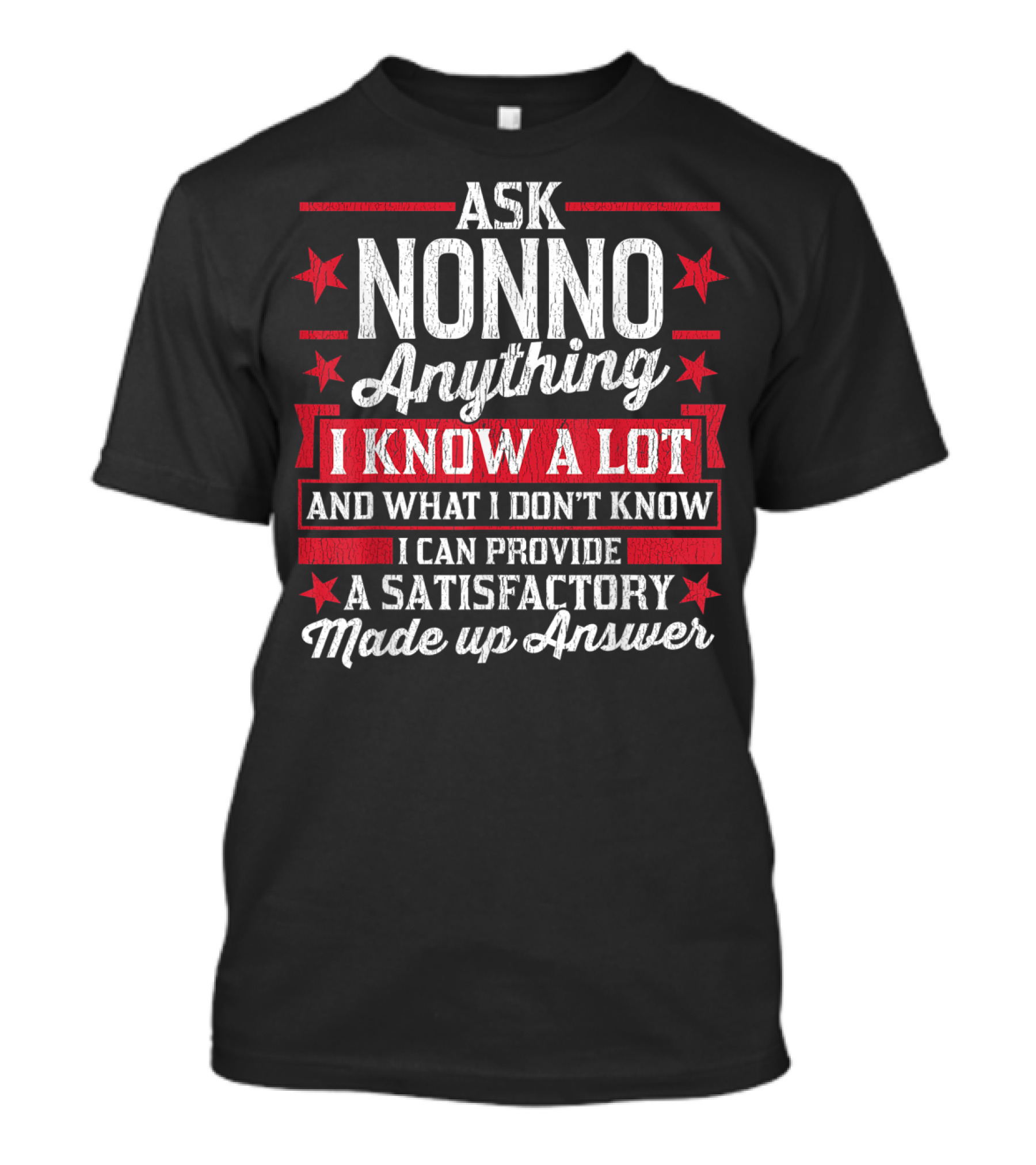 Ask Nonno Anything I Know A Lot Made Up Answer Funny Nonno T-Shirt