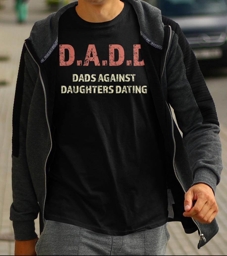 D.A.D.D Mens Dads Against Daughters Dating T-Shirt