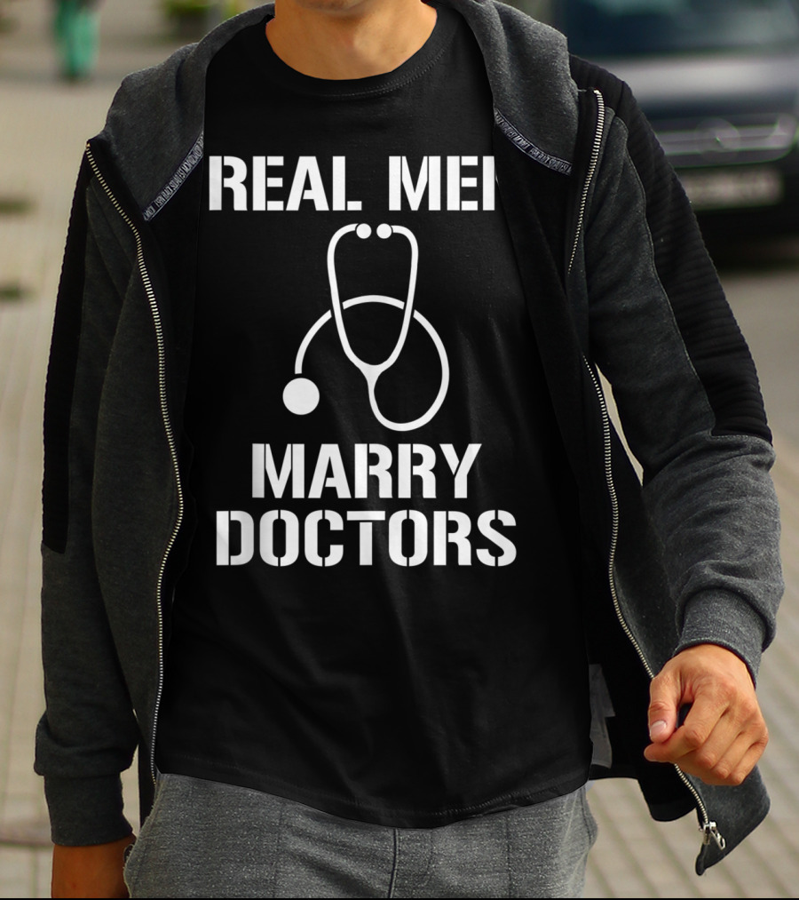 Mens Real Men Marry Doctors Stethoscope T-Shirt
