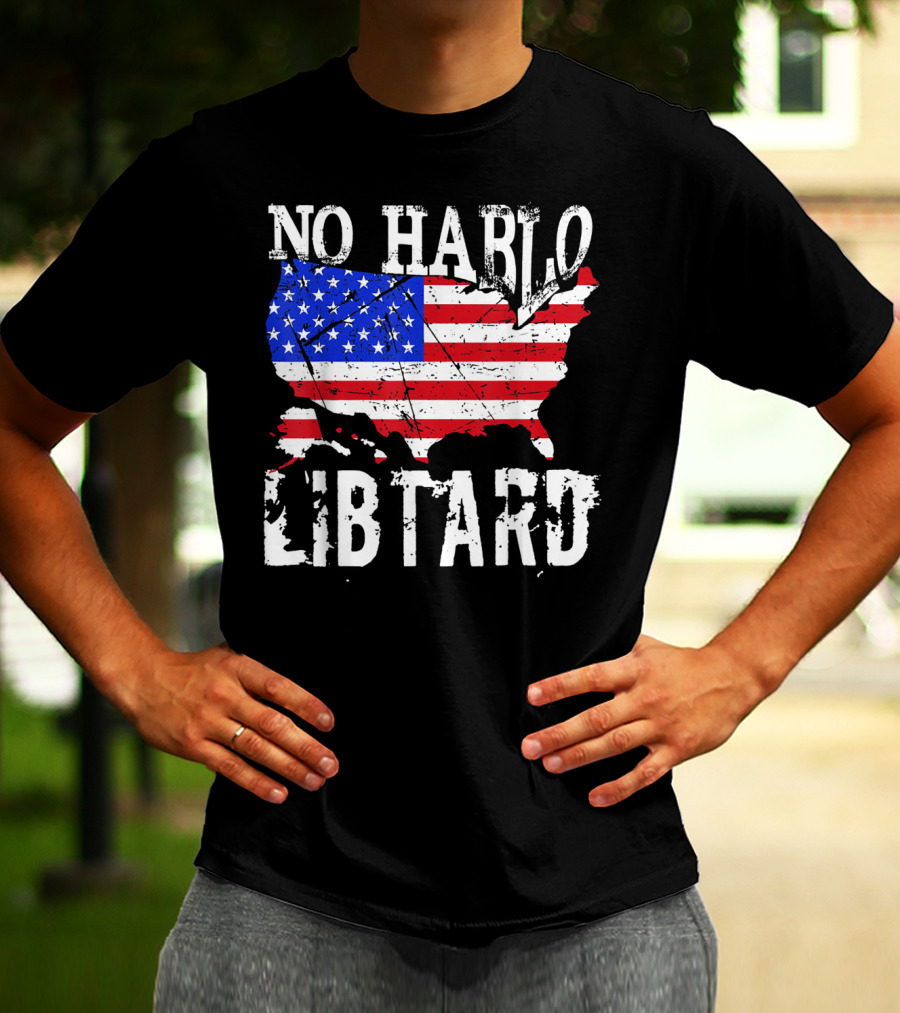 No Hablo Libtard American Flag Map T-Shirt