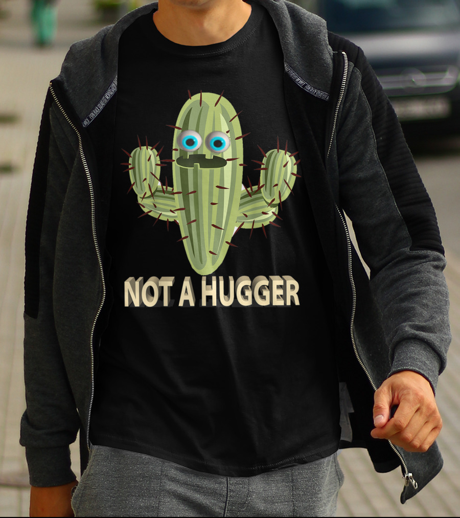 Not A Hugger Funny Cactus Sarcastic Quirky Cartoon Image T-Shirt
