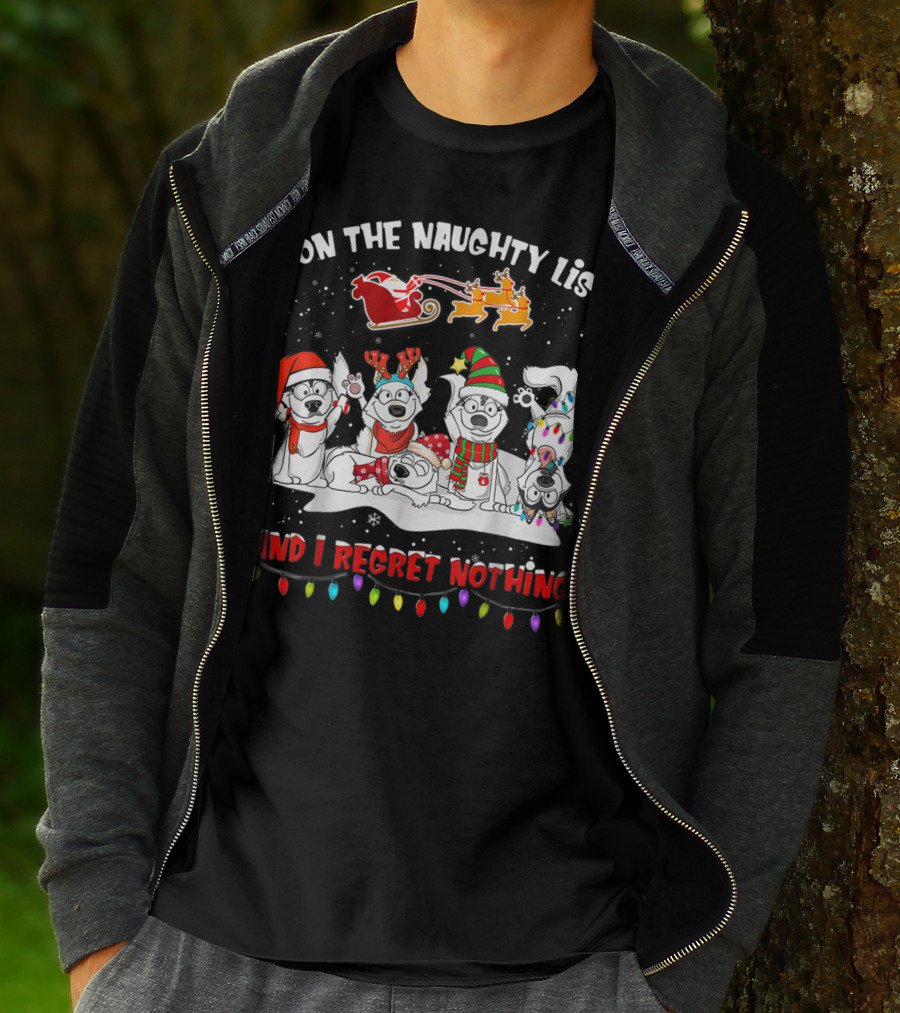 On The Naughty List And I Regret Nothing Husky Christmas Dogs Santa Sleigh Reindeer Lights T-Shirt