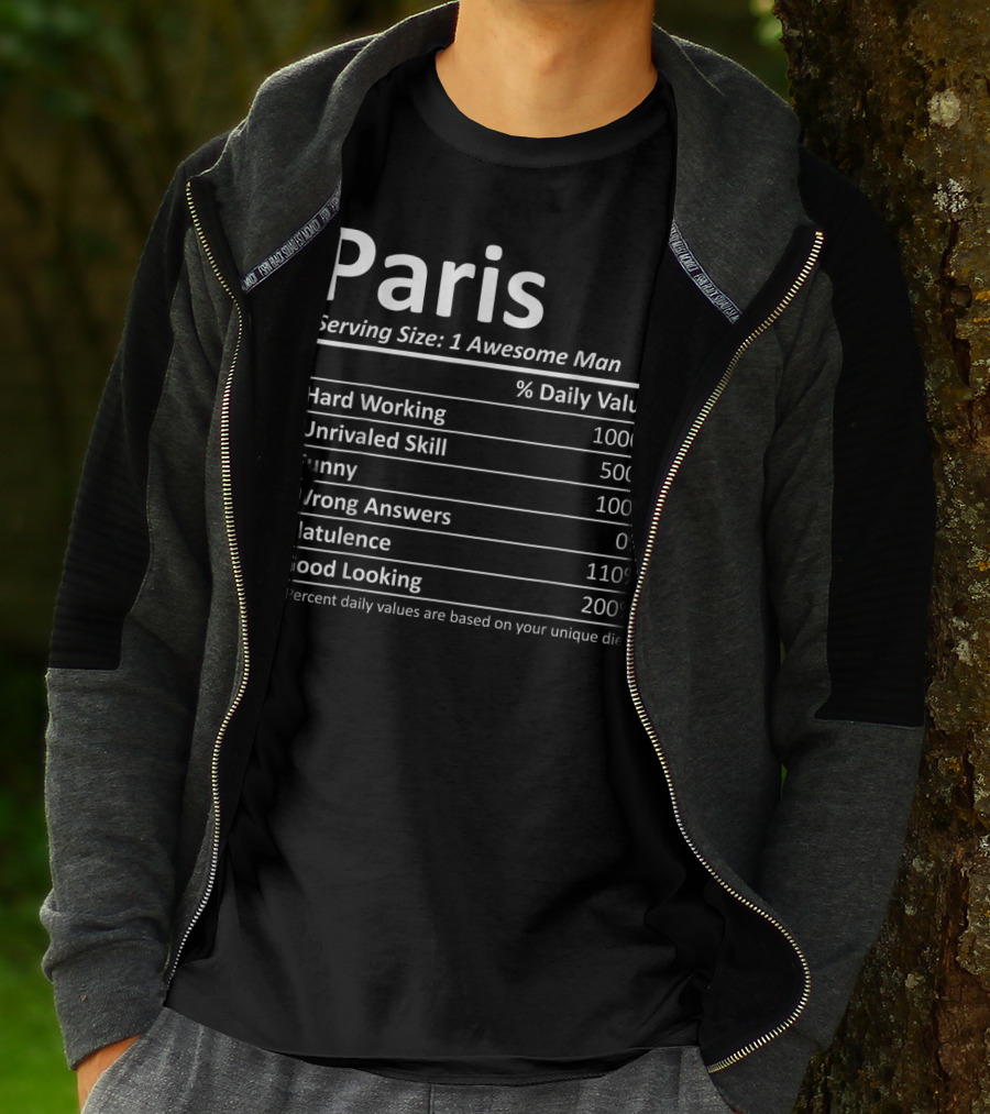 Paris Nutrition Serving Size Awesome Man Daily Values Hard Working Unrivaled Skill Funny T-Shirt