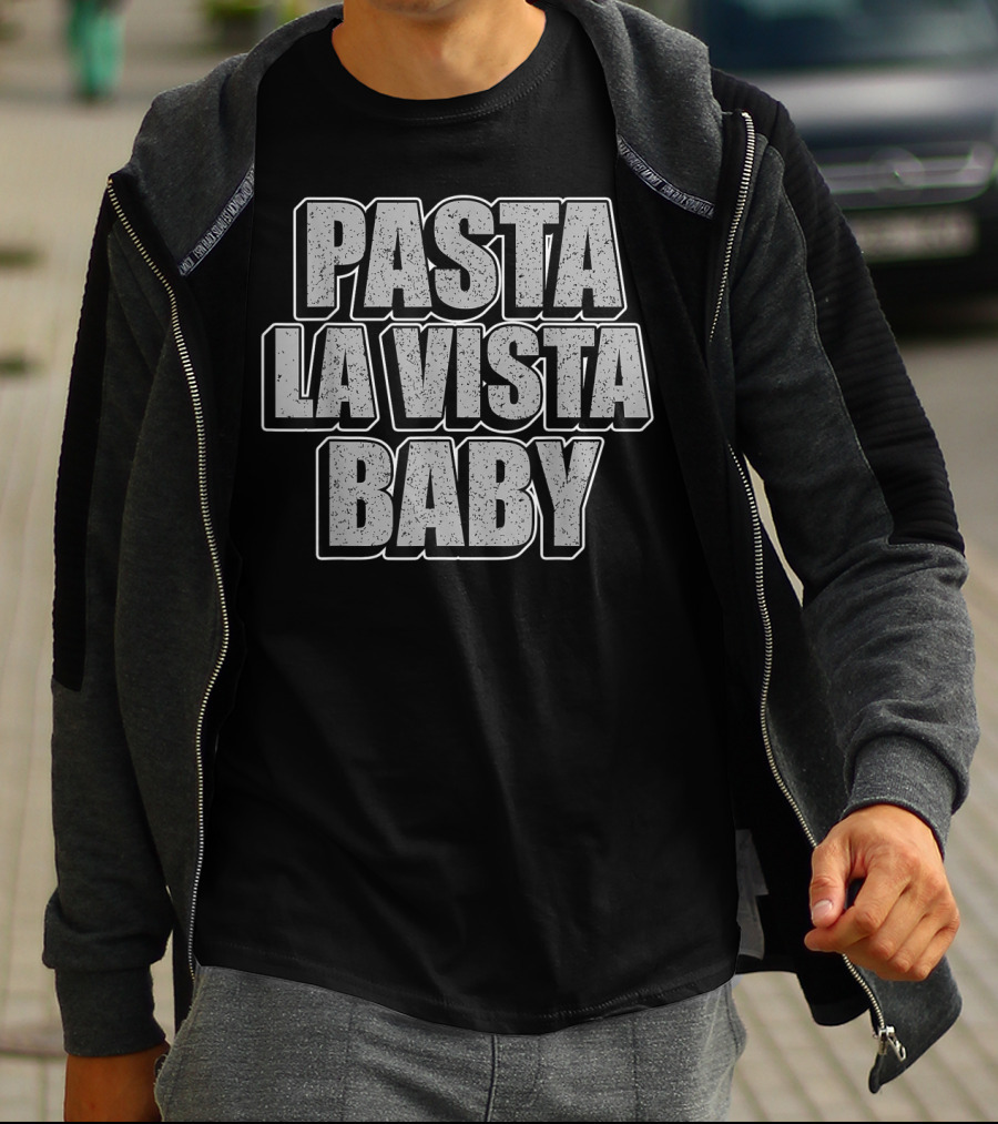 Pasta La Vista Baby Text T-Shirt