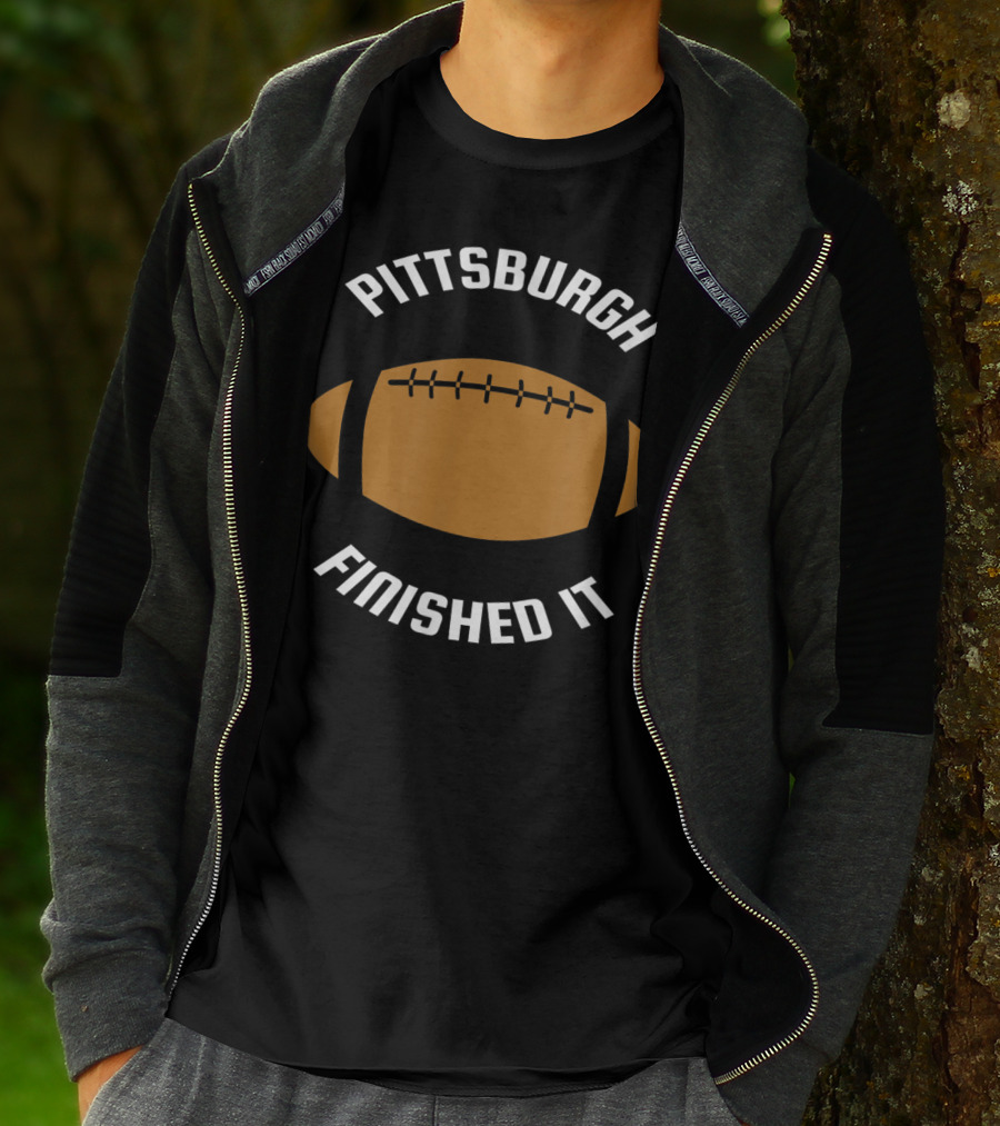 Pittsburgh Finished It Football Game Victory T-Shirt