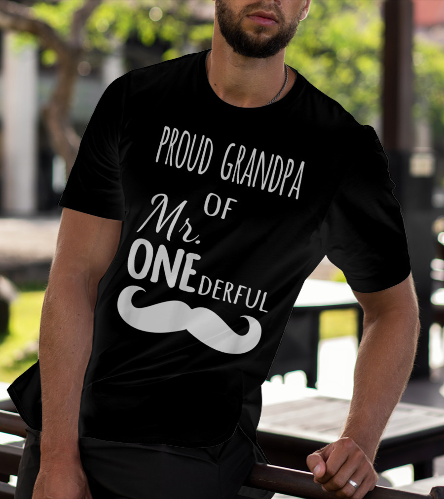 Proud Grandpa Of Mr Onederful Mustache Celebratory Family T-Shirt