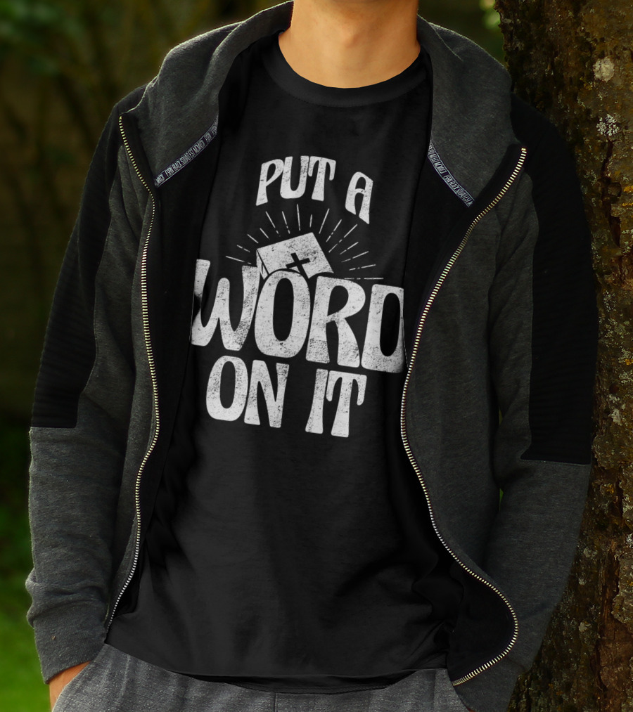 Put A Word On It Christian Faith Based Cross T-Shirt