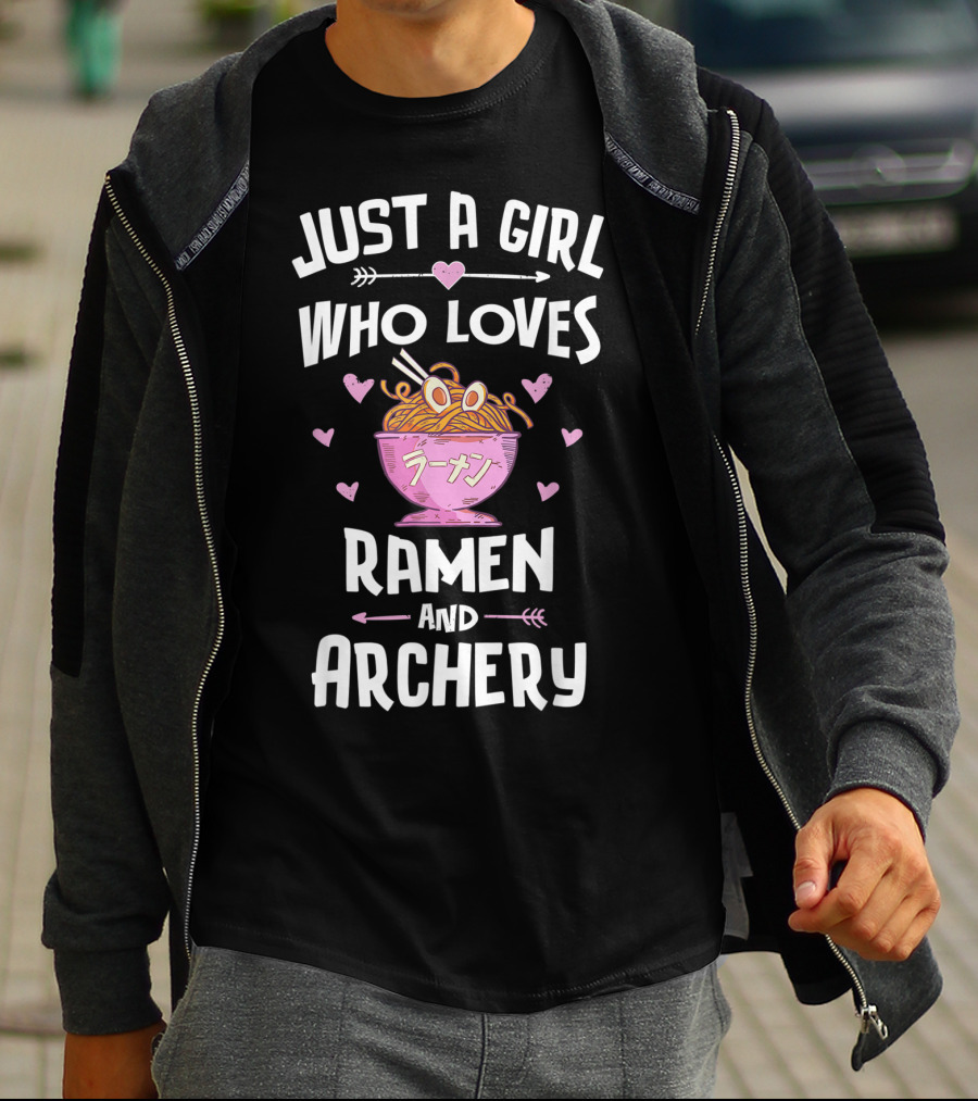 Just A Girl Who Loves Ramen And Archery T-Shirt