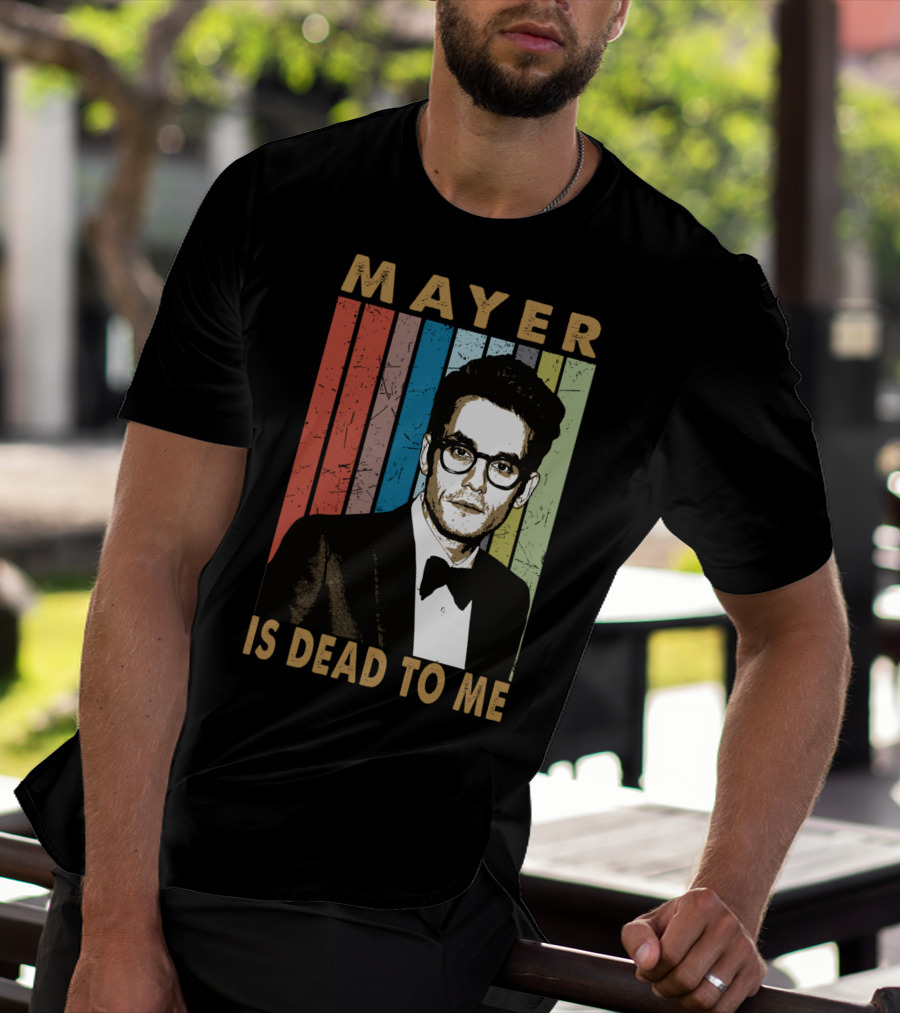 Mayer Is Dead To Me Retro Funny Music Guitar T-Shirt