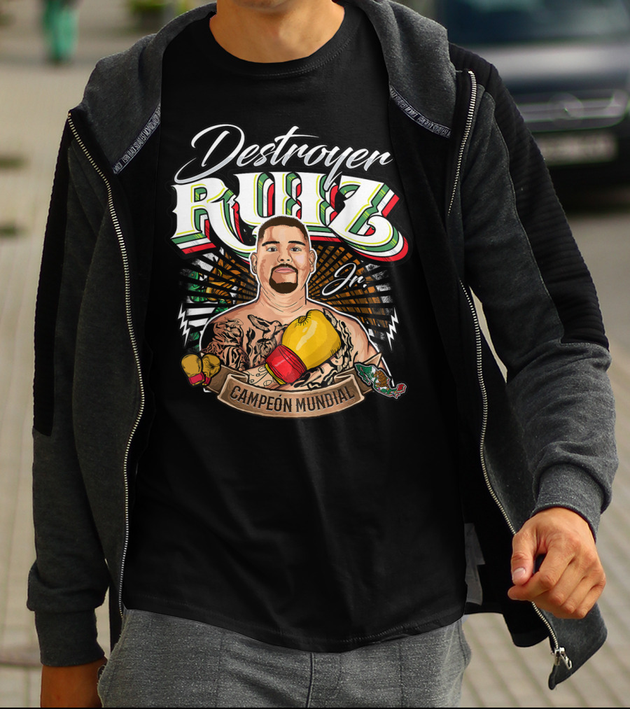 Destroyer Ruiz Jr. Campeón Mundial Andy Ruiz Box Mexicano T-Shirt