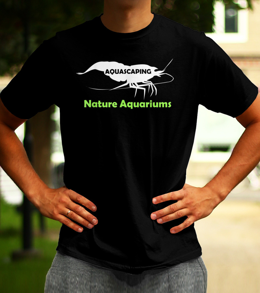 Aquascaping Nature Aquariums Shrimp T-Shirt