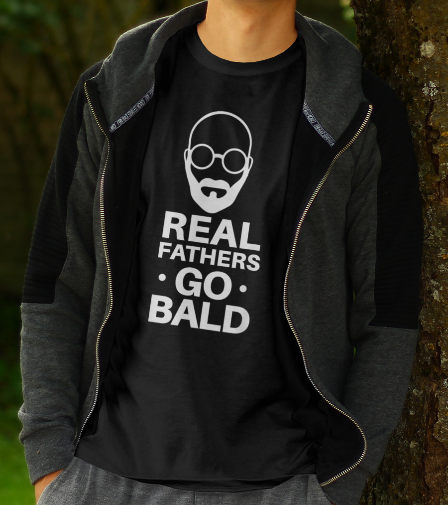 Real Fathers Go Bald Best Dad Ever T-Shirt