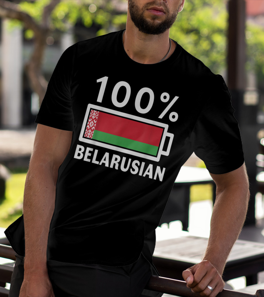 100% Belarusian Battery Power Belarus Flag T-Shirt