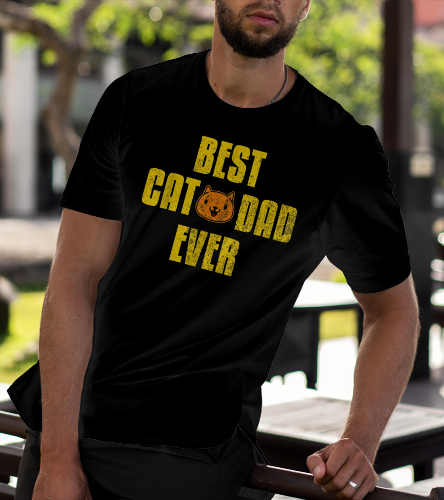 Best Cat Dad Ever Funny Fathers Day Gift T-Shirt