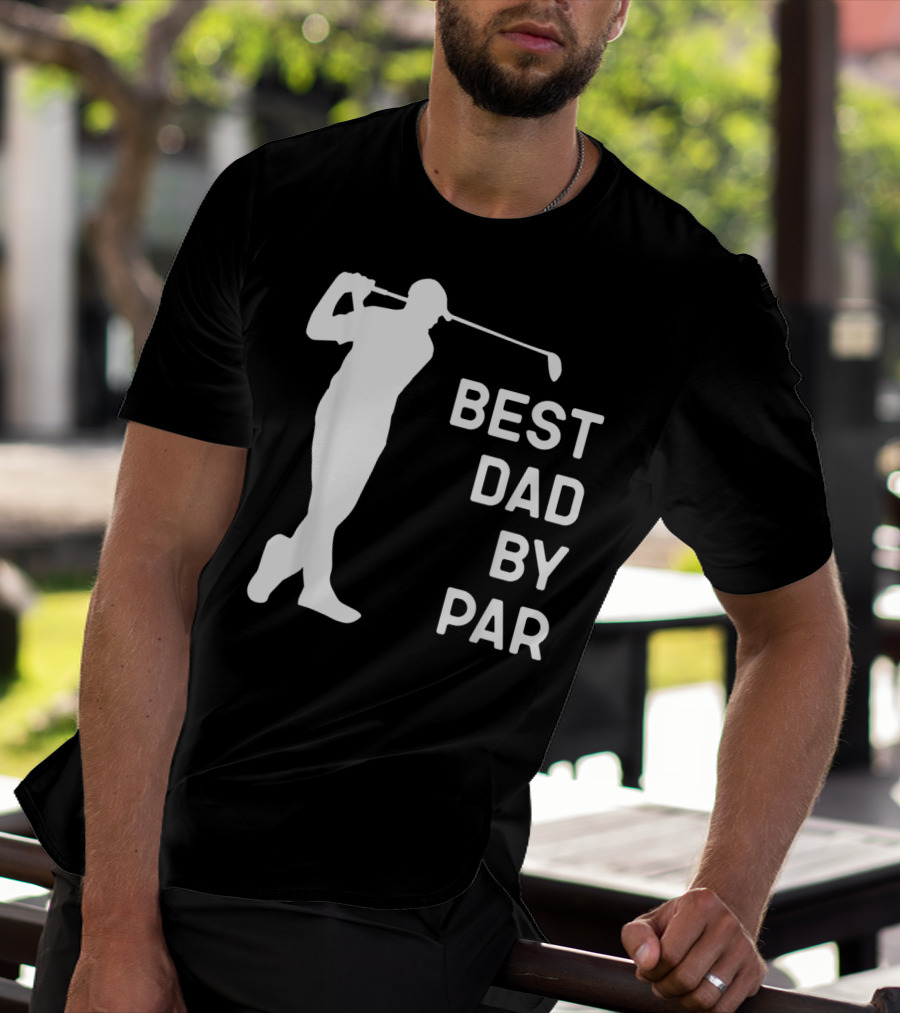 Best Dad By Par Golf T-Shirt
