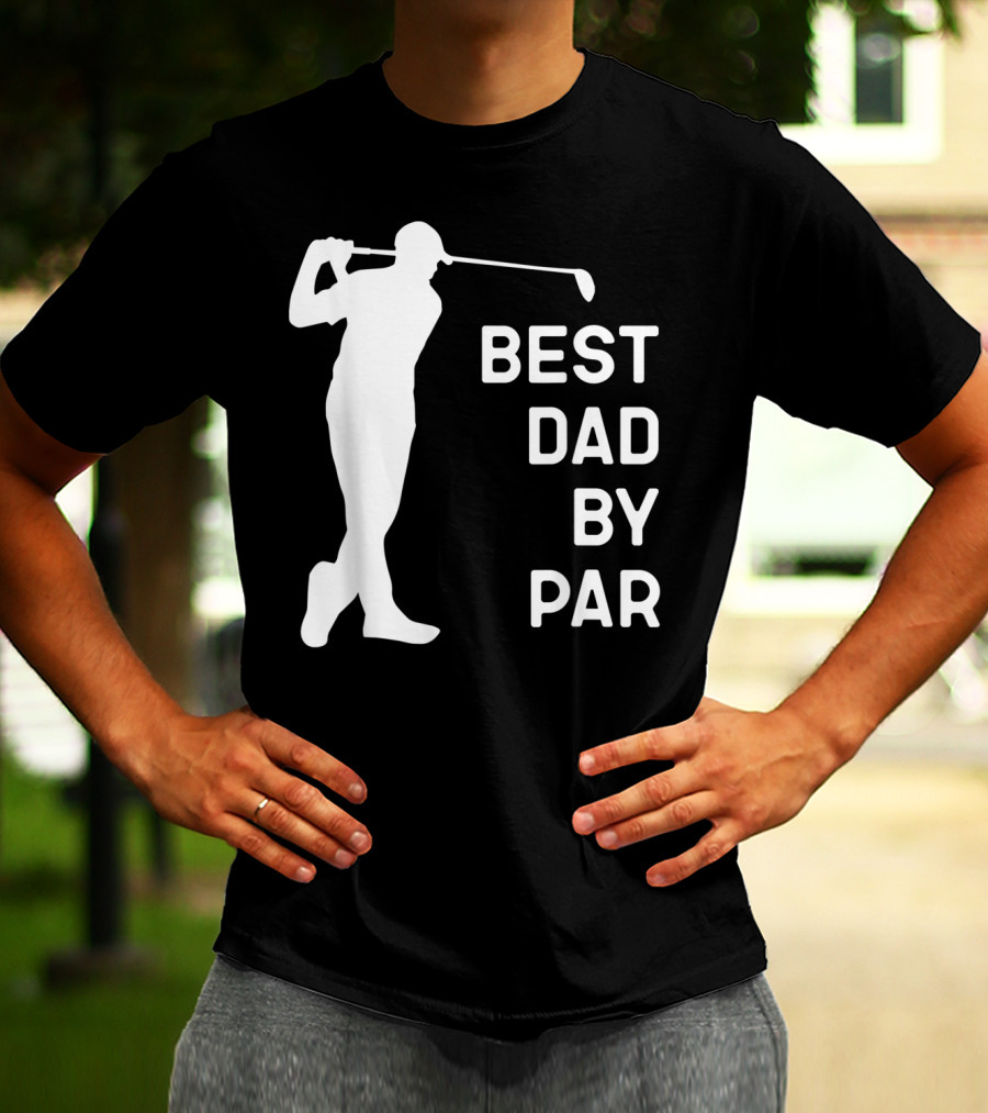 Best Dad By Par Golf T-Shirt