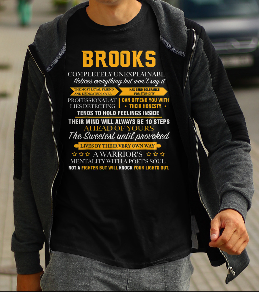 BROOKS Completely Unexplainable Notice Everything Loyal Friend Lover Honest Warrior Poet T-Shirt