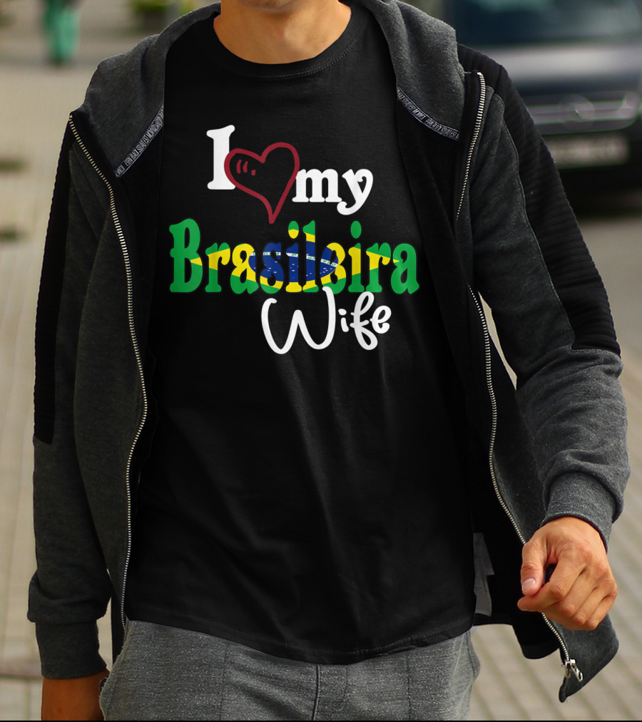 I Love My Brasileira Wife Camiseta De Brazil Camisa Brasil T-Shirt