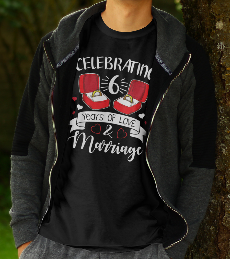 Celebrating 6 Years Of Love And Marriage Rings And Hearts T-Shirt
