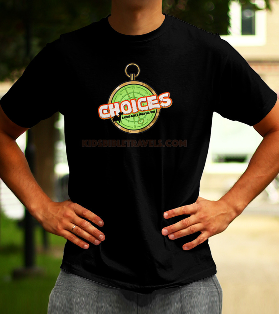 Choices Kids Bible Travels Vbs Kidsbibletravels.com T-Shirt