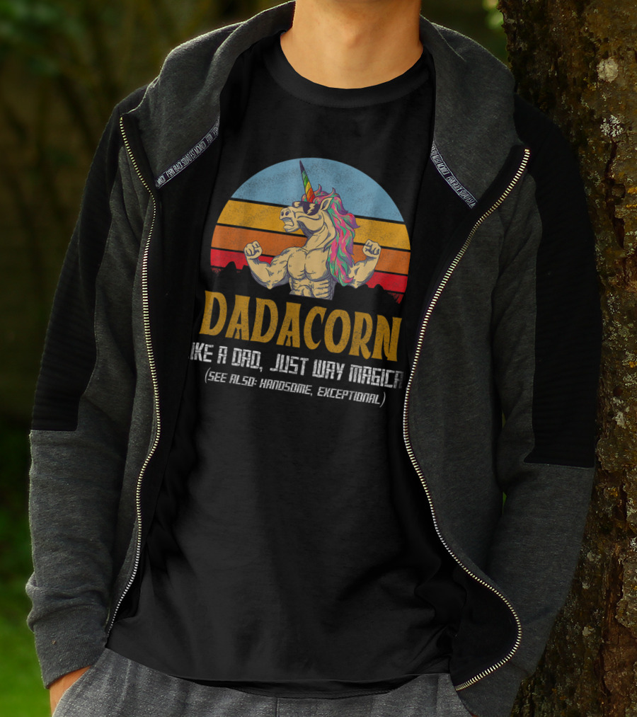 Daddacorn Like A Dad Just Way Magical See Also Handsome Exceptional T-Shirt