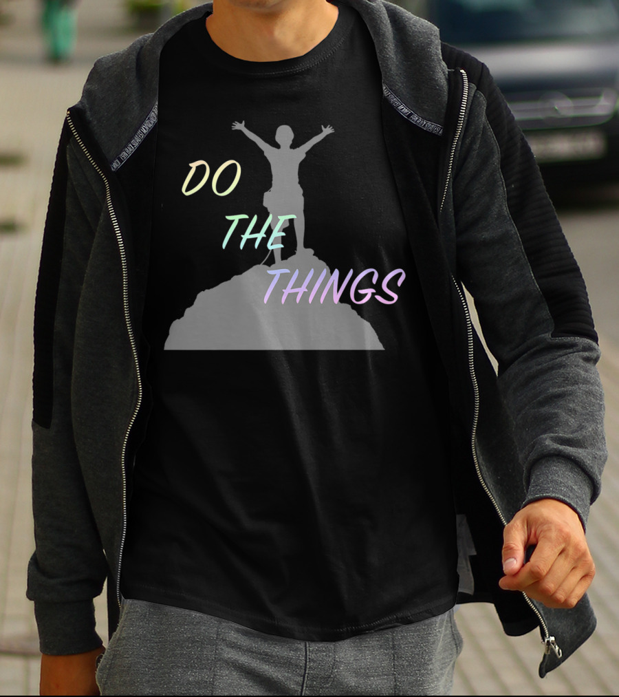 DO THE THINGS Mountain Climber Adventure T-Shirt