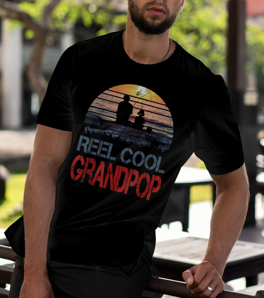 Father's Day Gifts Fishing Reel Cool Grandpop T-Shirt