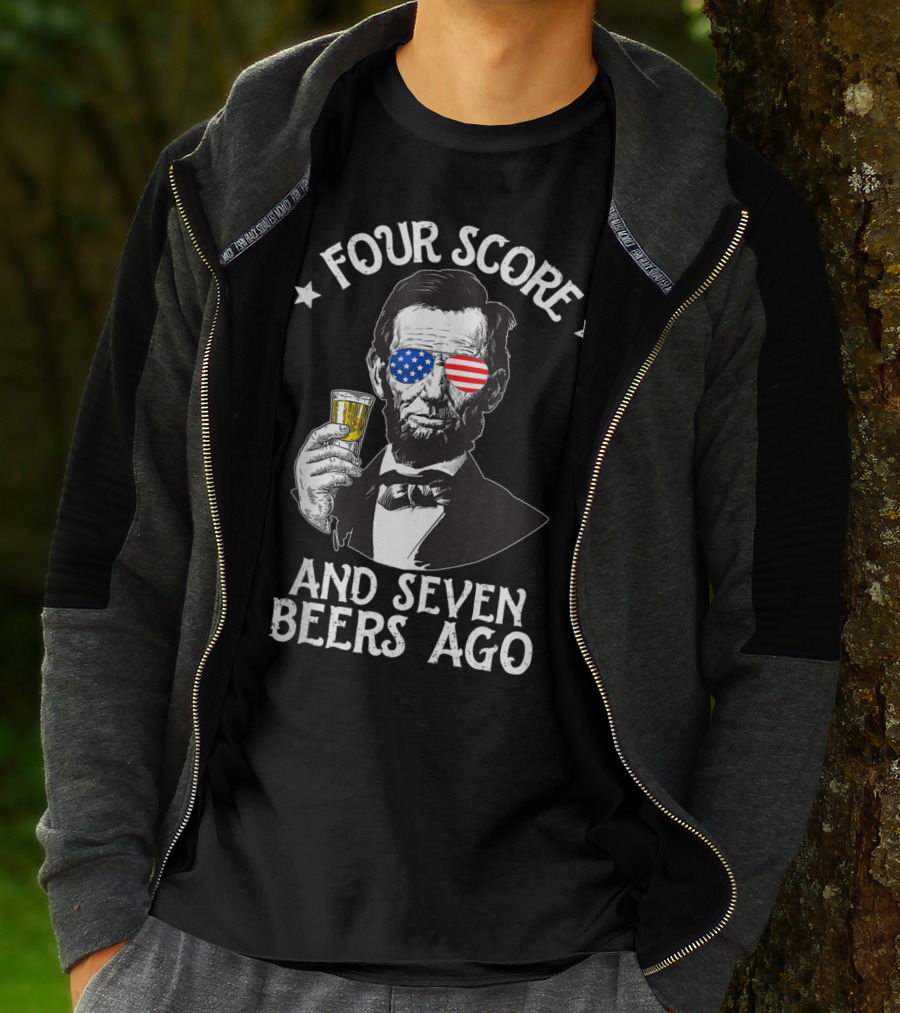 Four Score And Seven Beers Ago Lincoln Patriotic Drinking T-Shirt