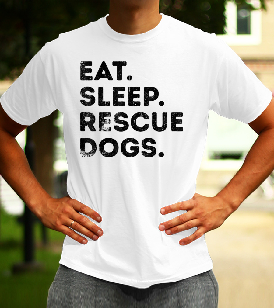 Eat Sleep Rescue Dogs Funny Animals T-Shirt