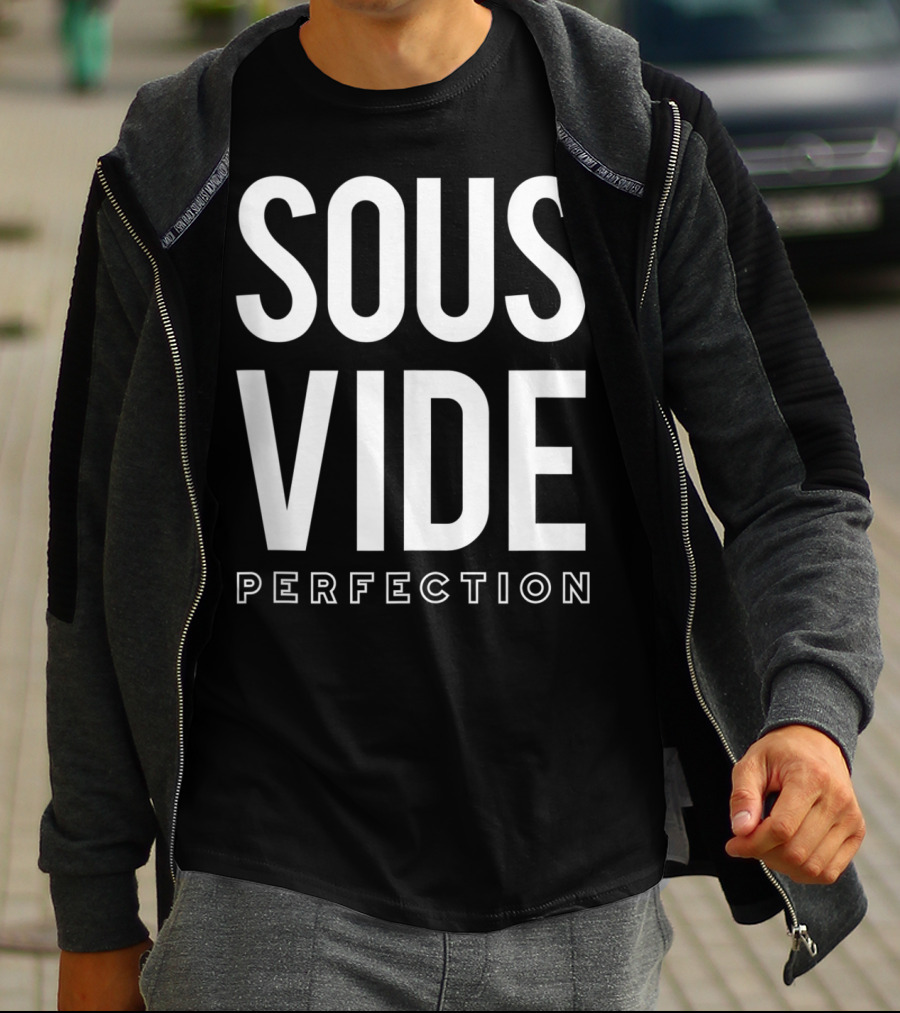 Sous Vide Perfection Funny Cooking Apparel Chef Cook G T-Shirt