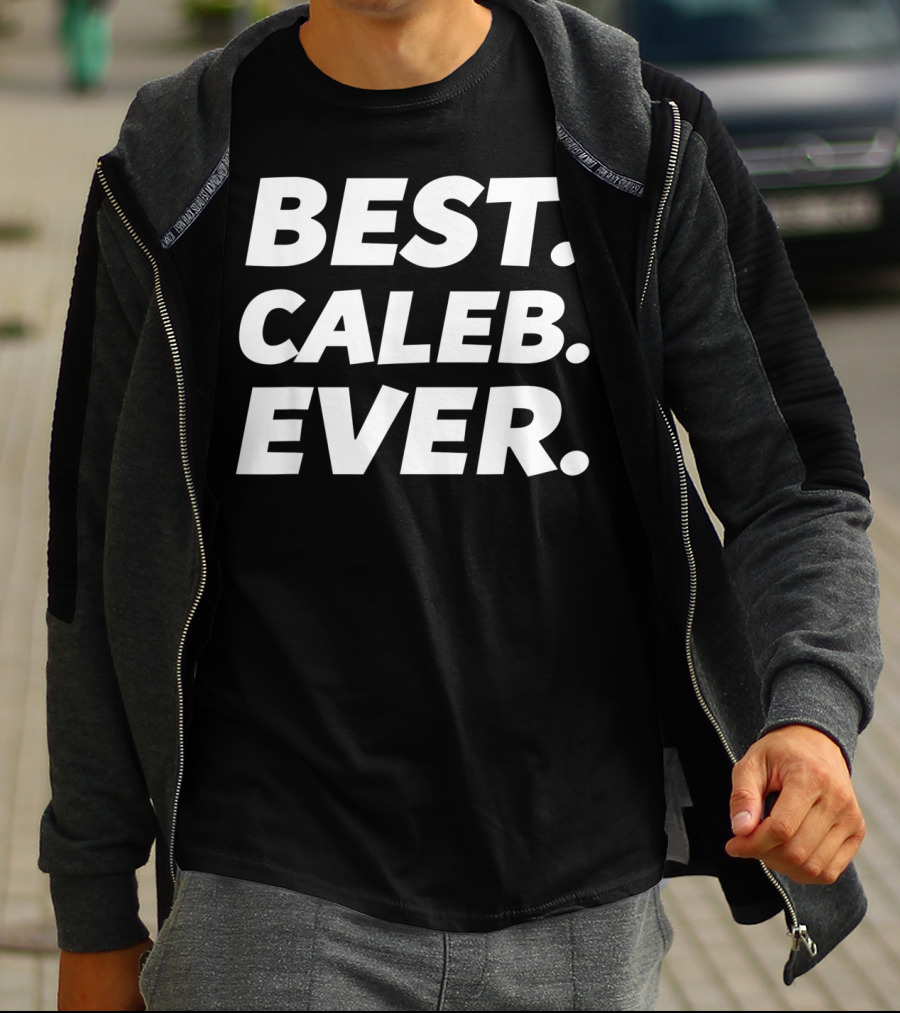 Best Caleb Ever Funny Worlds Best Caleb Men Kid Caleb Name T-Shirt