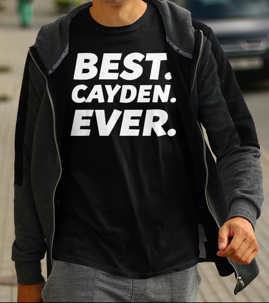 BEST CAYDEN EVER Funny Worlds Best Cayden Men Kid Nam T-Shirt