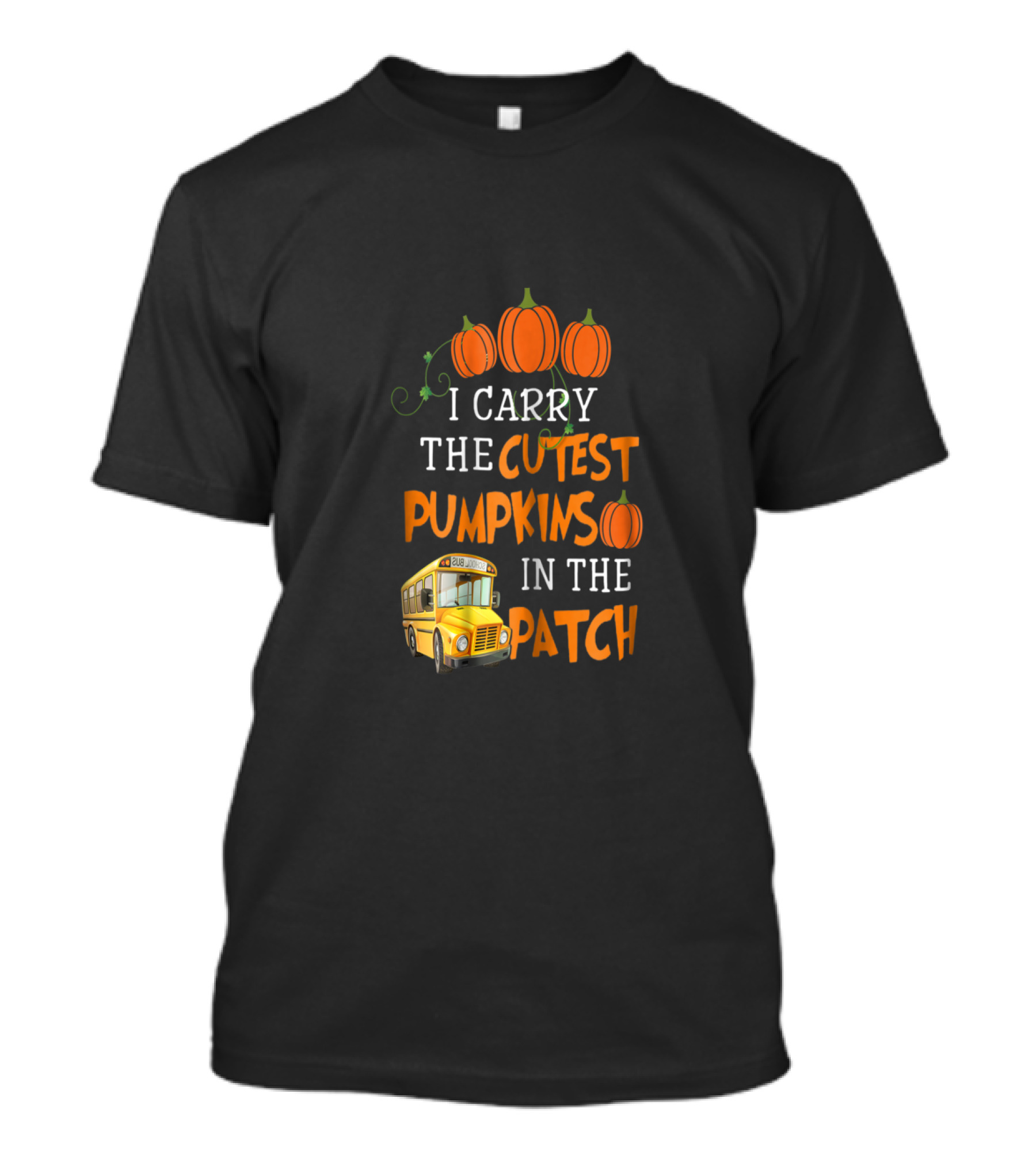I Carry The Cutest Pumpkins In The Patch School Bus Pumpkin T-Shirt