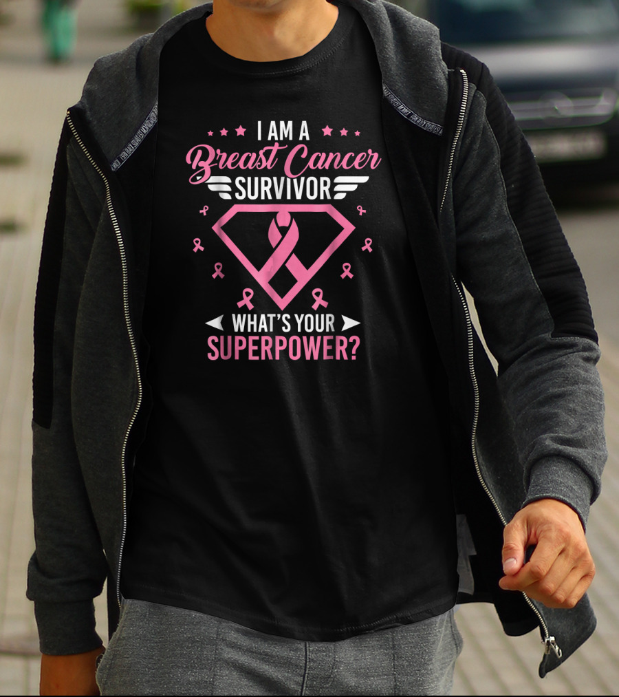 I Am A Breast Cancer Survivor What's Your Superpower? T-Shirt