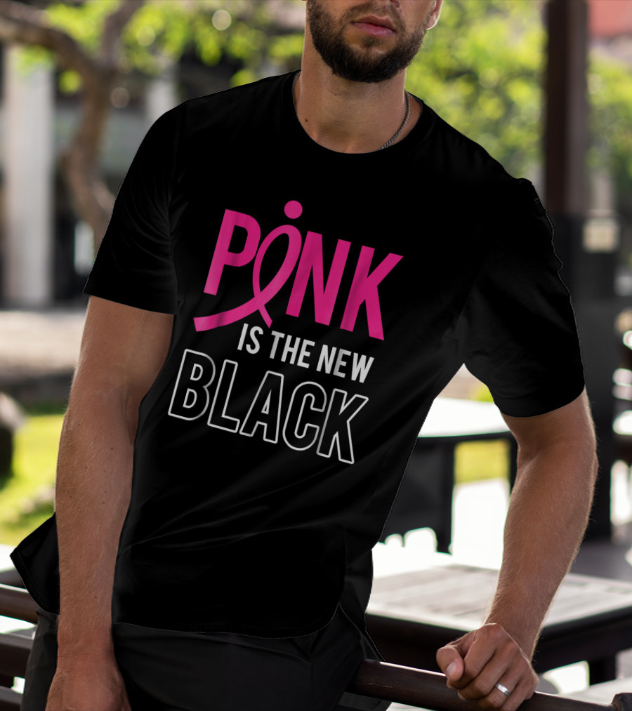 Pink Is The New Black Breast Cancer Awareness Support T-Shirt