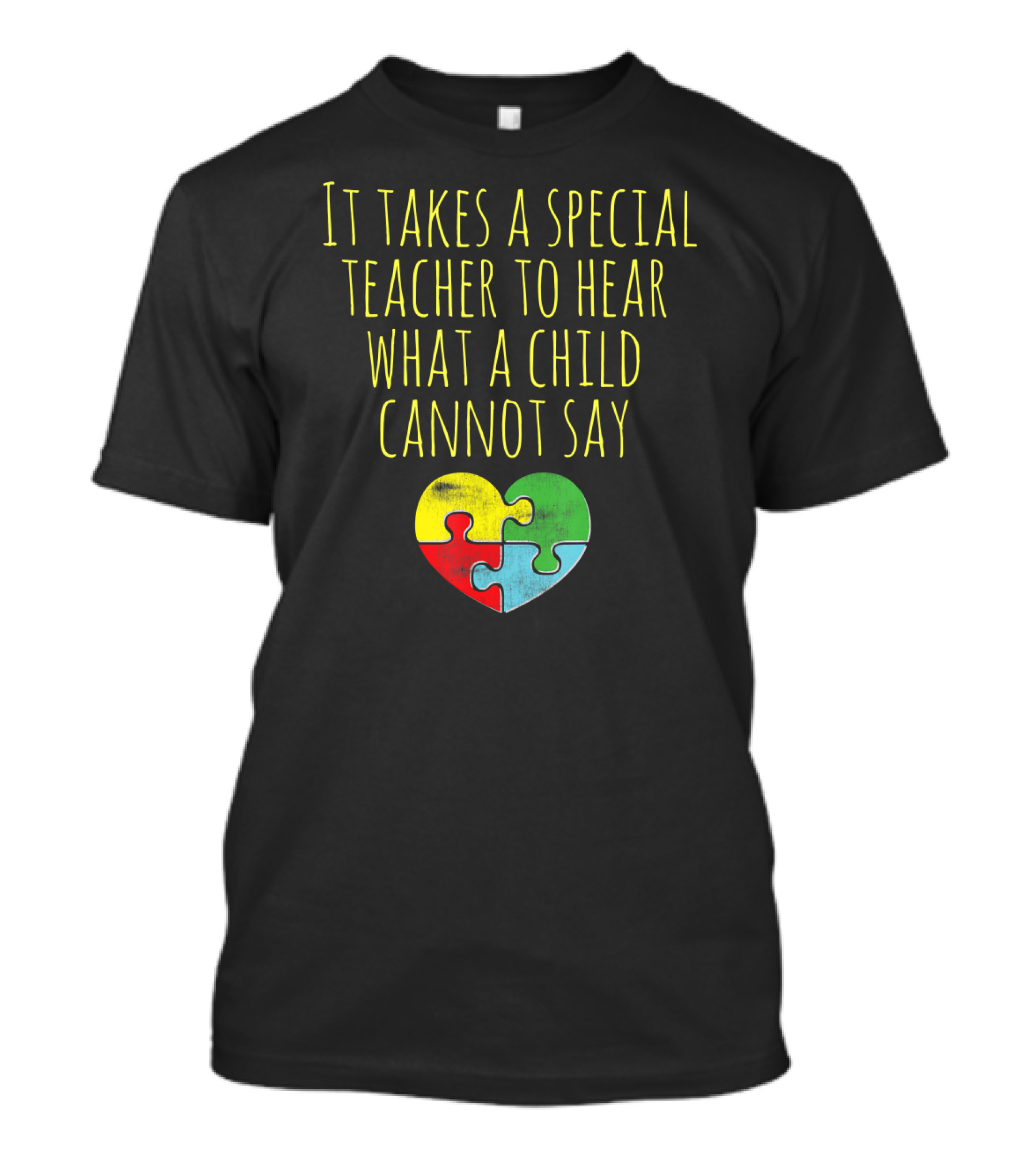 It Takes A Special Teacher To Hear What A Child Cannot Say Puzzle Heart Autism Awareness T-Shirt