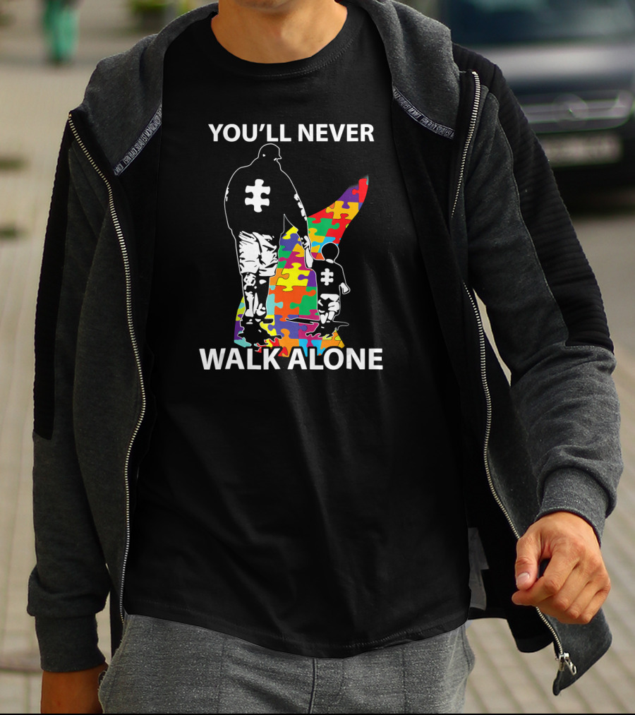 You'll Never Walk Alone Autism Awareness Puzzle Pieces Family T-Shirt