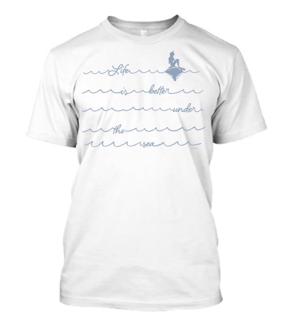 Disney The Little Mermaid Ariel Life Is Better Under The Sea Wave T-Shirt