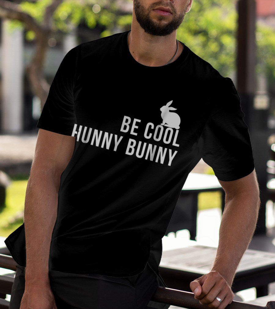 Be Cool Hunny Bunny 90s Movie Reference T-Shirt