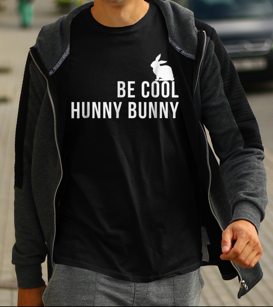Be Cool Hunny Bunny 90s Movie Reference T-Shirt