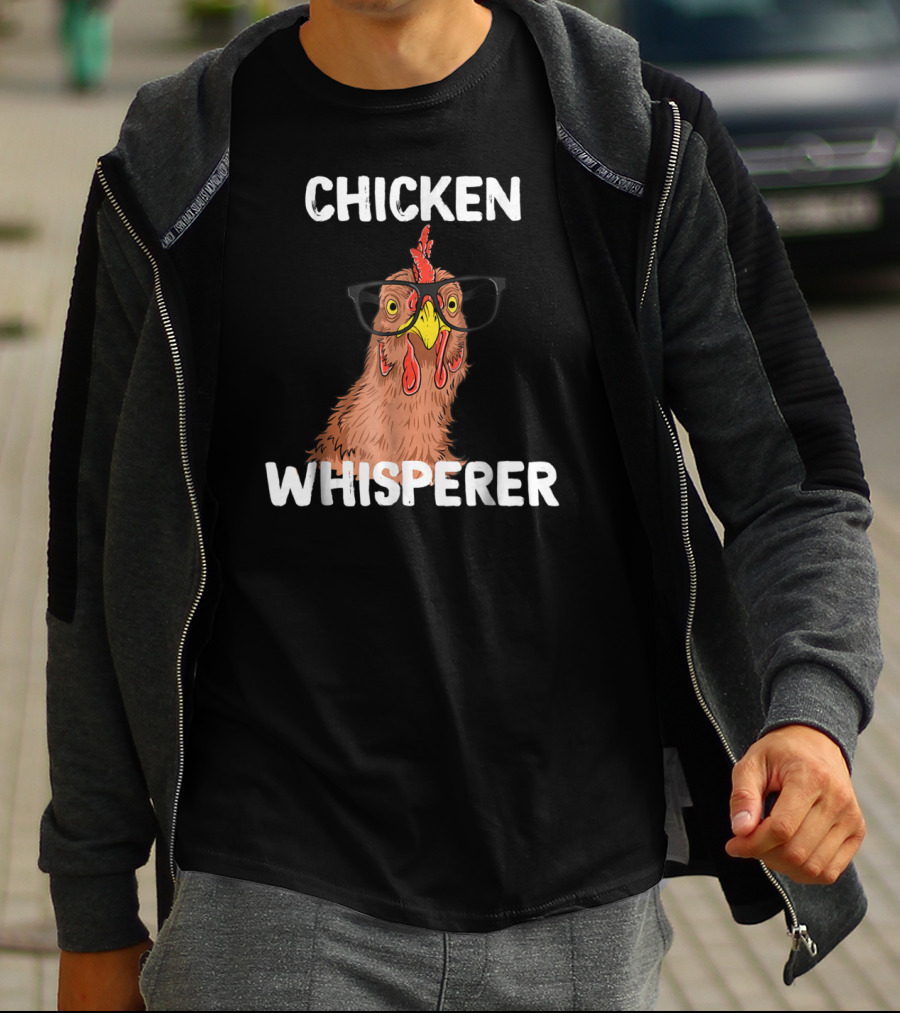 Chicken Whisperer Funny Chicken Lover Farm Life Glasses T-Shirt