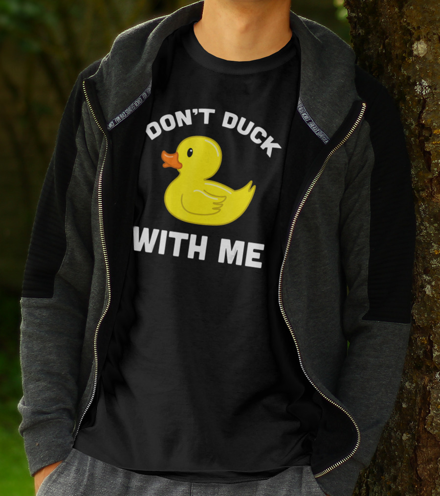 Funny Yellow Rubber Ducks Don't Duck With Me T-Shirt