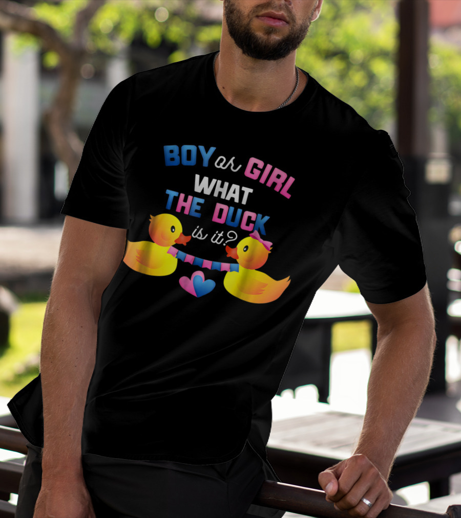 Boy Or Girl What The Duck Is It With Ducklings And Heart Banner T-Shirt