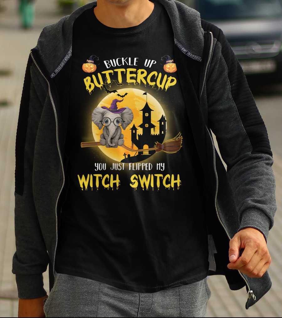 Buckle Up Buttercup You Just Flipped My Witch Switch Halloween Elephant T-Shirt