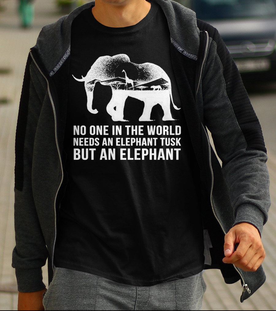 No One In The World Needs An Elephant Tusk But An Elephant Mens Womens For Elephants Lovers T-Shirt