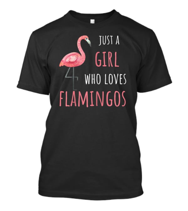 Just A Girl Who Loves Flamingos T-Shirt