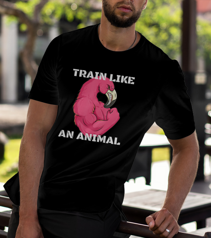 Train Like An Animal Flamingo Weightlifting Muscle Fitness T-Shirt