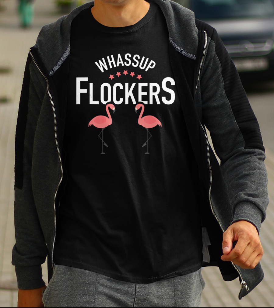 Whassup Flockers Funny Pink Flamingo Humorous T-Shirt