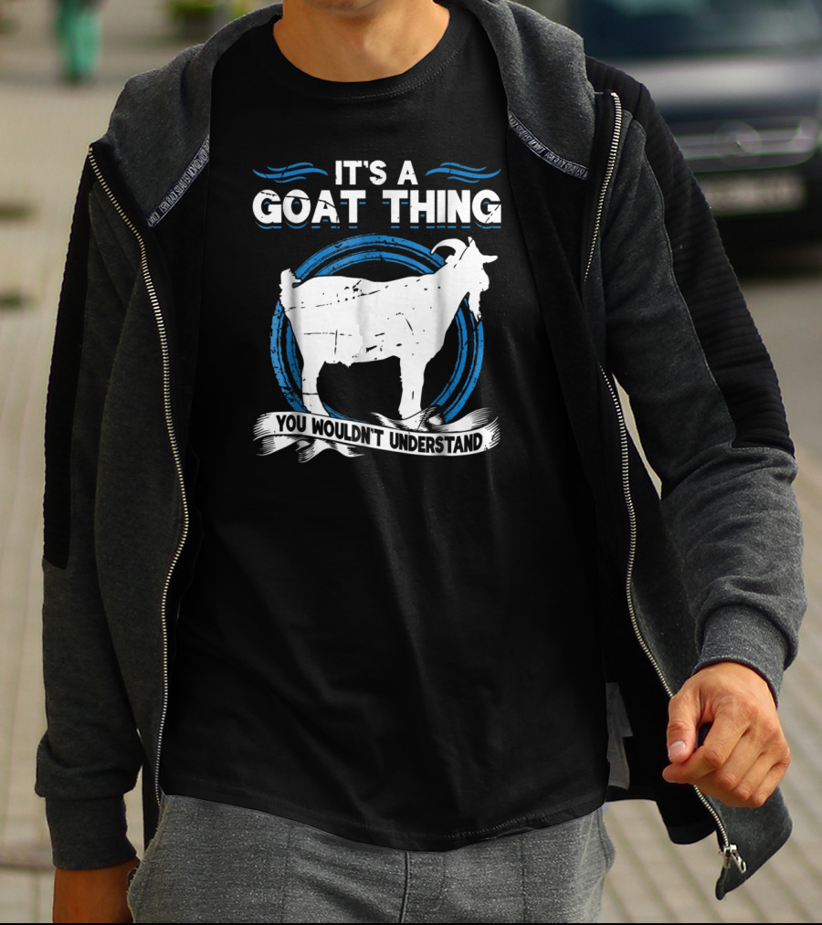 It's A Goat Thing You Wouldn't Understand Goat Animal Lover Funny T-Shirt